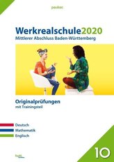 Werkrealschule 2020 - Mittlerer Abschluss. Deutsch, Mathematik und Englisch. Baden-Württemberg