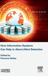  How Information Systems Can Help in Alarm/Alert Detection