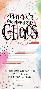 Unser organisiertes Chaos 2021 Wandkalender. Ein Familienplaner für mehr Struktur im turbulenten Alltag