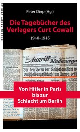 Die Tagebücher des Verlegers Curt Cowall 1940-1945