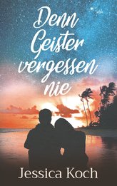 Denn Geister vergessen nie