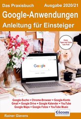 Das Praxisbuch Google-Anwendungen - Anleitung für Einsteiger (Ausgabe 2020/21)