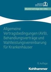 Allgemeine Vertragsbedingungen (AVB), Behandlungsverträge und Wahlleistungsvereinbarung für Krankenhäuser