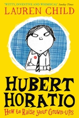 Hubert Horatio (1) -- How to raise your Grown-Ups
