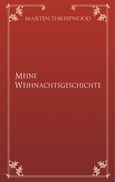 Meine Weihnachtsgeschichte