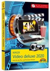 MAGIX Video deluxe 2020 Das Buch zur Software. Die besten Tipps und Tricks: