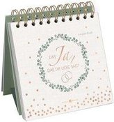 Das Ja, das die Liebe sagt ...