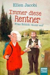 Immer diese Rentner - Frau Schick räumt auf