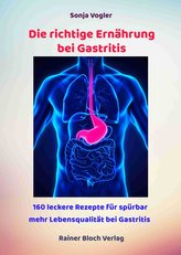 Die richtige Ernährung bei Gastritis