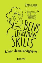 Bens legendäre Skills - Liebe deine Endgegner