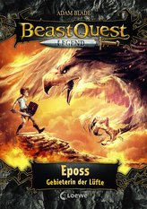 Beast Quest Legend 6 - Eposs, Gebieterin der Lüfte