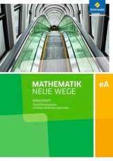 Mathematik Neue Wege SII. Qualifikationsphase eA Leistungskurs: Arbeitsheft mit Lösungen. Niedersachsen