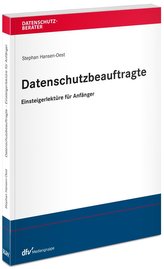 Datenschutzbeauftragte - Einsteigerlektüre für Anfänger