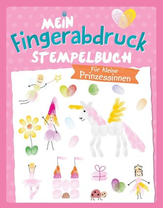 Für kleine Prinzessinnen - Mein Fingerabdruck Stempelbuch Für kleine Prinzessinnen - Mein Fingerabdruck Stempelbuch