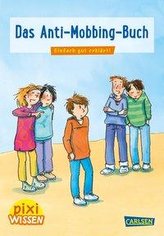 Pixi Wissen 91: VE 5 Das Anti-Mobbing-Buch (5 Exemplare)