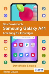 Das Praxisbuch Samsung Galaxy A41 - Anleitung für Einsteiger