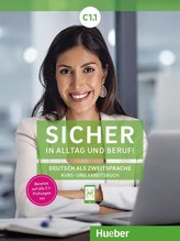 Sicher in Alltag und Beruf! C1.1. Kursbuch + Arbeitsbuch