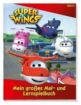 Super Wings: Mein großes Mal- und Lernspielbuch