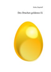 Des Drachen goldenes Ei