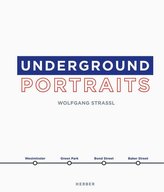 Wolfgang Strassl. Underground Portraits
