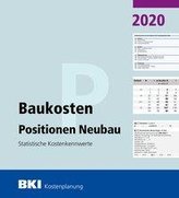 BKI Baukosten Positionen Neubau 2020. Statistische Kostenkennwerte Positionen (Teil 3)