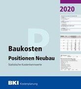 BKI Baukosten Positionen Neubau 2020. Statistische Kostenkennwerte Positionen (Teil 3)