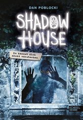 Shadow House 02. Du kannst dich nicht verstecken