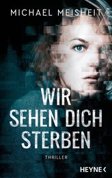 Wir sehen dich sterben