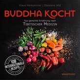 Buddha kocht - Heilkunst vom Dach der Welt