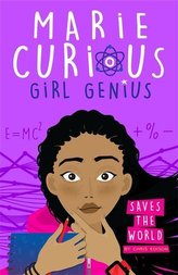 Marie Curious, Girl Genius 01: Saves the World