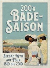 200 x Badesaison.Seebad Wyk auf Föhr 1819 bis 2019