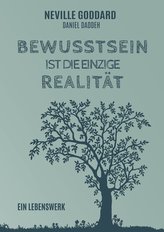 Bewusstsein ist die einzige Realität