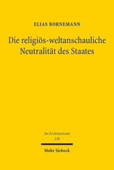 Die religiös-weltanschauliche Neutralität des Staates