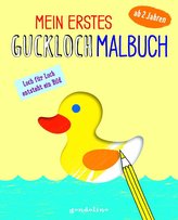 Mein erstes Guckloch-Malbuch für Kinder ab 2 Jahre (Entchen). Ein Kreativ-Mitmachbuch zum Ausmalen und Fertigmalen: Schablone fü