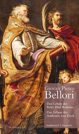 Das Leben des Peter Paul Rubens / Das Leben des Anthonis van DyckVita di Pietro Paolo Rubens / Vita di Antonio van Dyck