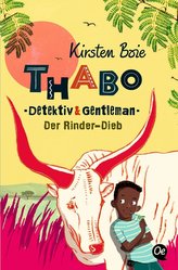 Thabo: Detektiv & Gentleman. Der Rinder-Dieb