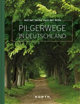 Auf der Suche nach Stille - Pilgerwege in Deutschland