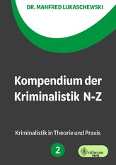 Kompendium der Kriminalistik N - Z. Band 2
