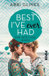 Best I've Ever Had - Für jetzt und immer