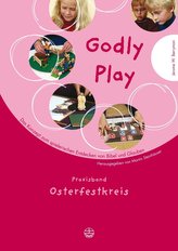 Godly Play 4. Praxisband Osterfestkreis