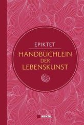 Epiktet: Handbüchlein der Lebenskunst (Nikol Classics)