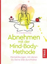 Abnehmen mit der Mind-Body-Methode