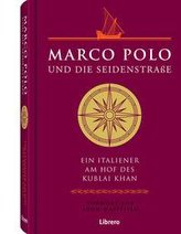 Marco Polo Die Seidenstraße