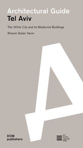 Tel Aviv. Architectural Guide
