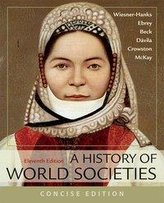 A History of World Societies, Concise, Combined Volume