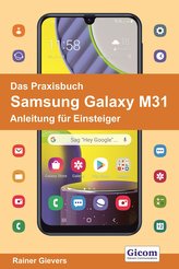 Das Praxisbuch Samsung Galaxy M31 - Anleitung für Einsteiger