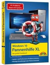 Windows 10 Pannenhilfe XL - Das große Praxisbuch - Probleme erkennen, Lösungen finden, Fehler beheben