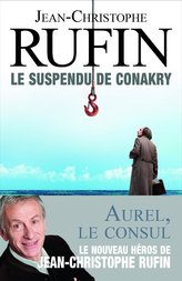 Le suspendu de Conakry (Les énigmes d'Aurel le Consul I)