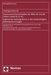 Zusammenschlussvorhaben der Miba AG mit der Zollern GmbH & Co.KG.  Ergänzende Stellungnahme zu den beabsichtigten Nebenbestimmun