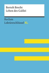 Leben des Galilei von Bertolt Brecht: Lektüreschlüssel mit Inhaltsangabe, Interpretation, Prüfungsaufgaben mit Lösungen, Lernglo
